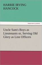 Uncle Sam's Boys as Lieutenants Or, Serving Old Glory as Line Officers: Buccaneer