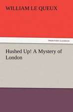 Hushed Up! a Mystery of London: Buccaneer