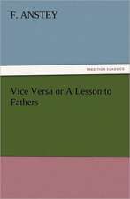 Vice Versa or a Lesson to Fathers: Its Origin, Influence and Relation to Democracy