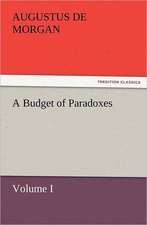 A Budget of Paradoxes, Volume I