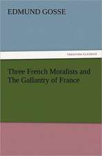 Three French Moralists and the Gallantry of France: The Cathedral Church of Norwich a Description of Its Fabric and a Brief History of the Episcopal See