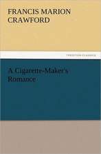 A Cigarette-Maker's Romance