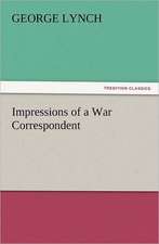 Impressions of a War Correspondent