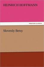 Slovenly Betsy