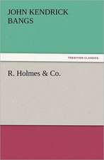 R. Holmes & Co.