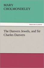 The Danvers Jewels, and Sir Charles Danvers