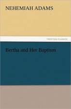 Bertha and Her Baptism