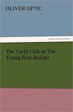 The Yacht Club or the Young Boat-Builder: The Book of Title-Pages