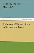 Architects of Fate Or, Steps to Success and Power: The Book of Title-Pages