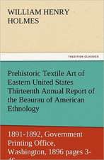 Prehistoric Textile Art of Eastern United States Thirteenth Annual Report of the Beaurau of American Ethnology to the Secretary of the Smithsonian Ins: The Cathedral Church of Ely a History and Description of the Building with a Short Account of the Monastery and of the