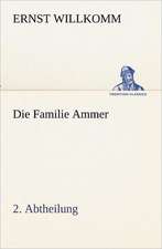 Die Familie Ammer - 2. Abtheilung