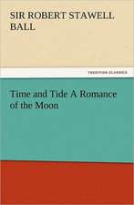 Time and Tide a Romance of the Moon: An Alphabet