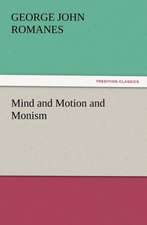 Mind and Motion and Monism