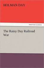 The Rainy Day Railroad War