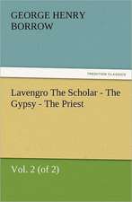 Lavengro the Scholar - The Gypsy - The Priest, Vol. 2 (of 2): Advice to the Maiden, Wife and Mother