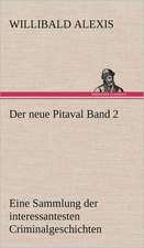 Der Neue Pitaval Band 2: Light on Dark Corners a Complete Sexual Science and a Guide to Purity and Physical Manhood, Advice to Maiden, Wife, an