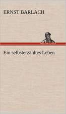 Ein Selbsterzahltes Leben: Light on Dark Corners a Complete Sexual Science and a Guide to Purity and Physical Manhood, Advice to Maiden, Wife, an