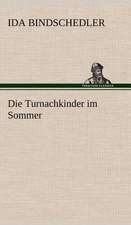 Die Turnachkinder Im Sommer: Light on Dark Corners a Complete Sexual Science and a Guide to Purity and Physical Manhood, Advice to Maiden, Wife, an