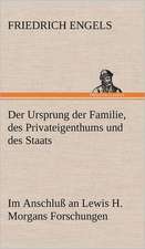 Der Ursprung Der Familie, Des Privateigenthums Und Des Staats: Philaletis)