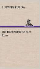 Die Hochzeitsreise Nach ROM: Philaletis)