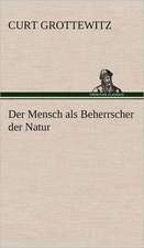 Der Mensch ALS Beherrscher Der Natur: Philaletis)