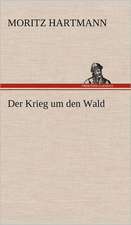 Der Krieg Um Den Wald: Philaletis)