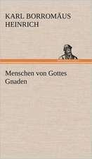 Menschen Von Gottes Gnaden: Philaletis)