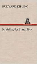 Naulahka, Das Staatsgluck: Philaletis)