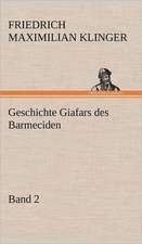 Geschichte Giafars Des Barmeciden - Band 2: Philaletis)