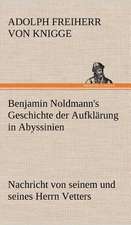 Benjamin Noldmann's Geschichte Der Aufklarung in Abyssinien: Philaletis)