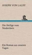 Die Heilige Vom Niederrhein: VOR Bismarcks Aufgang