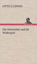 Die Heiterethei Und Ihr Widerspiel: VOR Bismarcks Aufgang