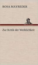 Zur Kritik Der Weiblichkeit: VOR Bismarcks Aufgang