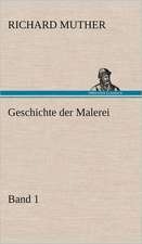 Geschichte Der Malerei 1: VOR Bismarcks Aufgang