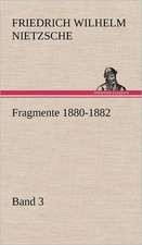 Fragmente 1880-1882, Band 3