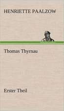 Thomas Thyrnau - Erster Theil