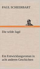 Die Wilde Jagd: VOR Bismarcks Aufgang