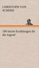 190 Kleine Erzahlungen Fur Die Jugend: VOR Bismarcks Aufgang