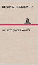 Auf Dem Grossen Wasser: Erich Walter