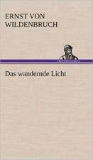 Das Wandernde Licht: Erzahlung in Neun Briefen