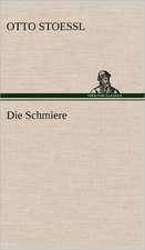 Die Schmiere