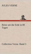 Reise Um Die Erde in 80 Tagen: Das Lallen- Und Narrenbuch