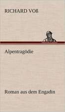 Alpentragodie: Das Lallen- Und Narrenbuch