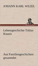 Lebensgeschichte Tobias Knauts