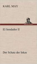 El Sendador II (Der Schatz Der Inkas): Karl Simrock)