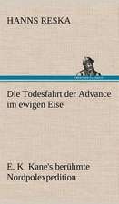 Die Todesfahrt Der Advance Im Ewigen Eise: Wir Framleute