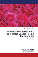 World Mixed Series in Bi-Topological Spaces