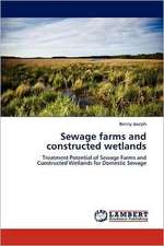 Sewage farms and constructed wetlands