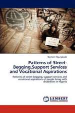 Patterns of Street-Begging,Support Services and Vocational Aspirations