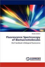 Fluorescence Spectroscopy of Biomacromolecules